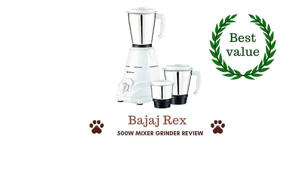 Review of Bajaj Rex 500W mixer grinder